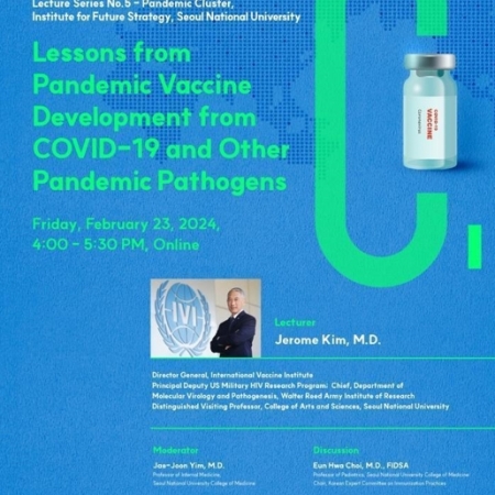 Institute for Future Strategy Lecture: Lessons Learned from Pandemic Vaccine Development and Pandemics of the Past